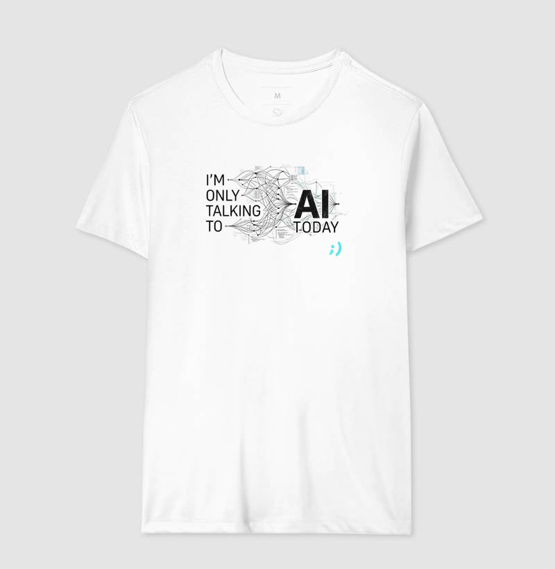 I'm only talking to AI today