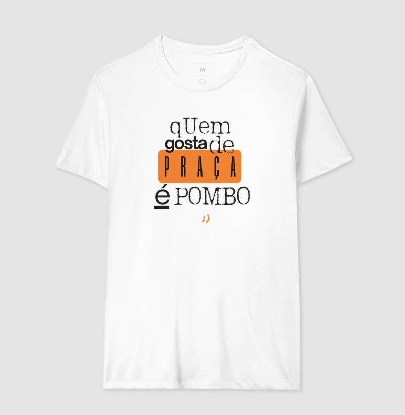 quem gosta de praça é pombo style