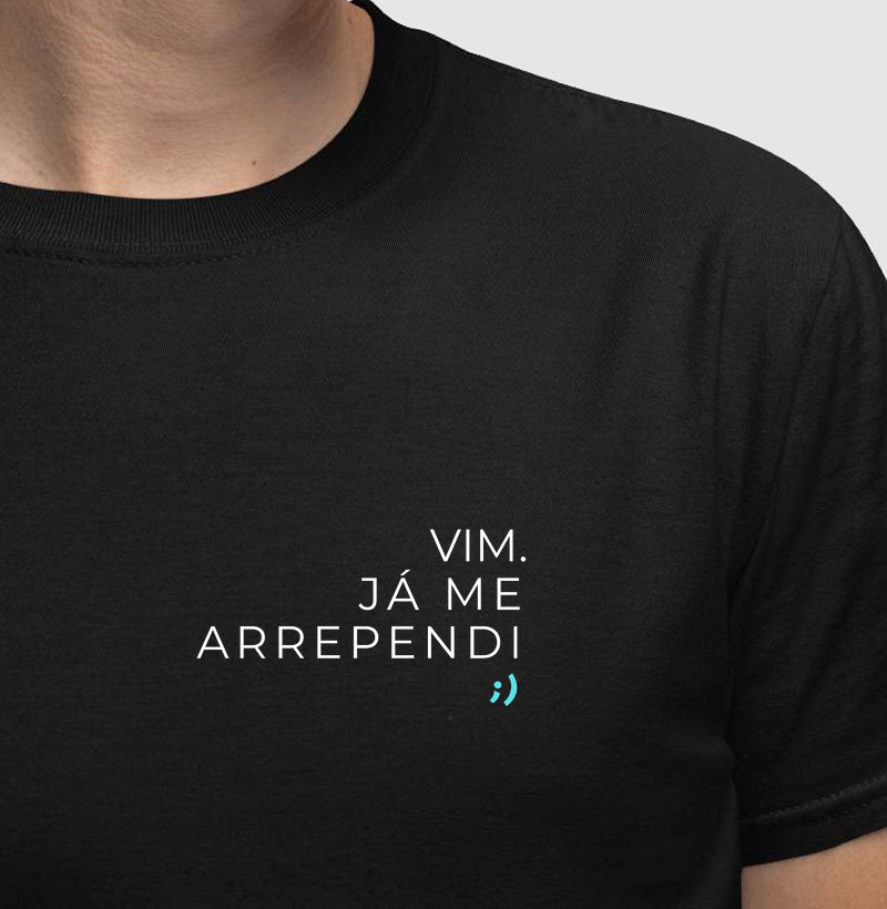 vim. já me arrempendi