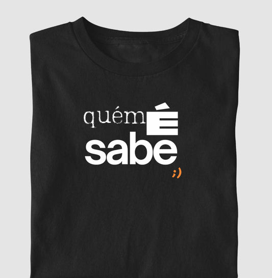 quem é sabe