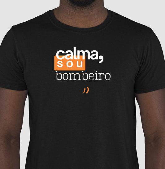 calma, sou bombeiro style