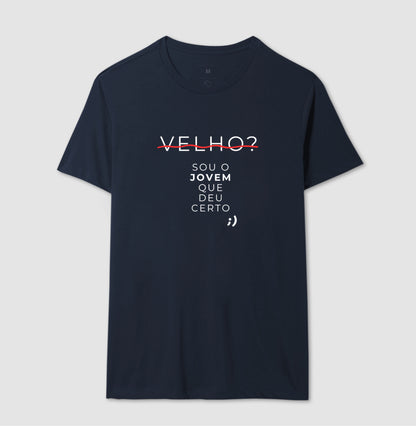 velho? sou um jovem que deu certo