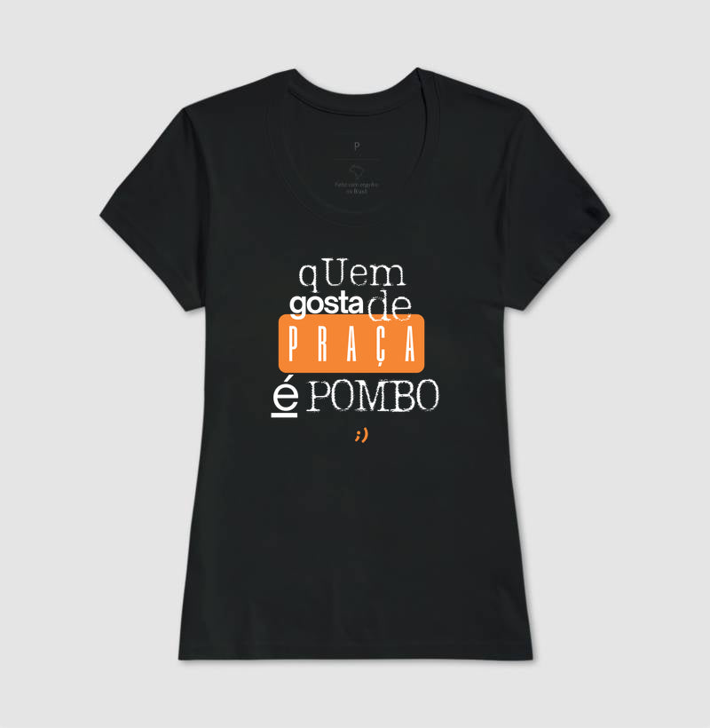 quem gosta de praça é pombo style