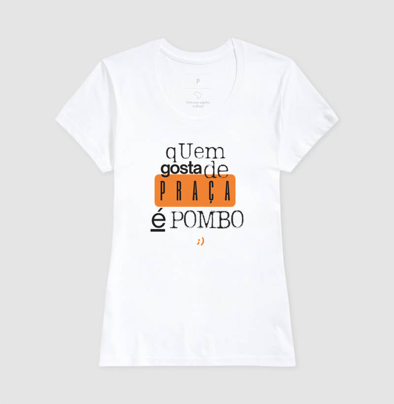 quem gosta de praça é pombo style