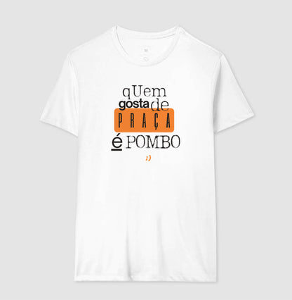 quem gosta de praça é pombo style
