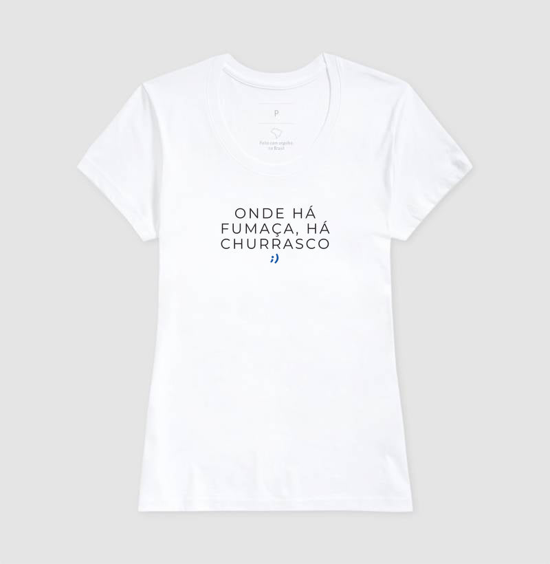 onde há fumaça, há churrasco