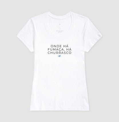 onde há fumaça, há churrasco