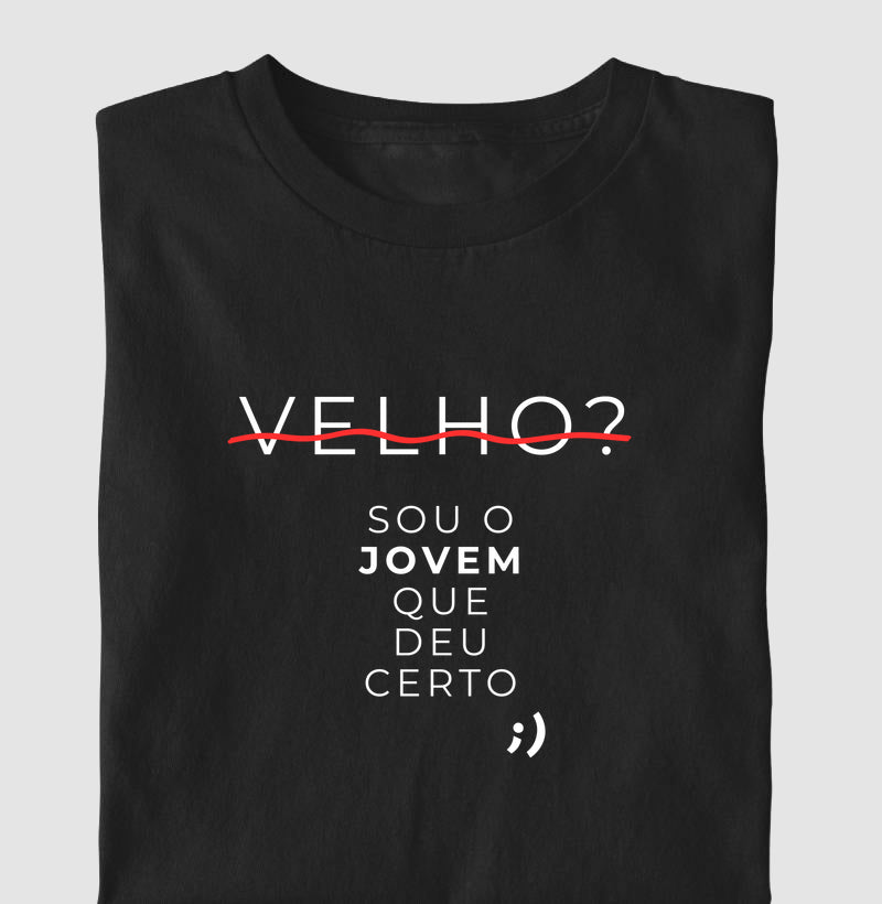 velho? sou um jovem que deu certo
