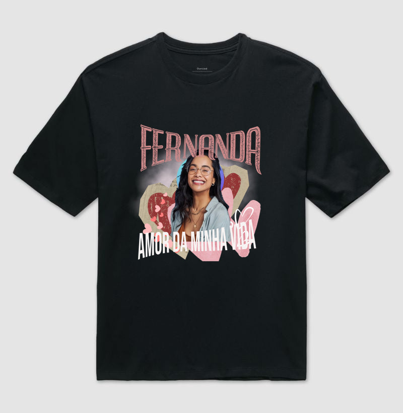 Bootleg Oversize Amor da vida (personalizável)