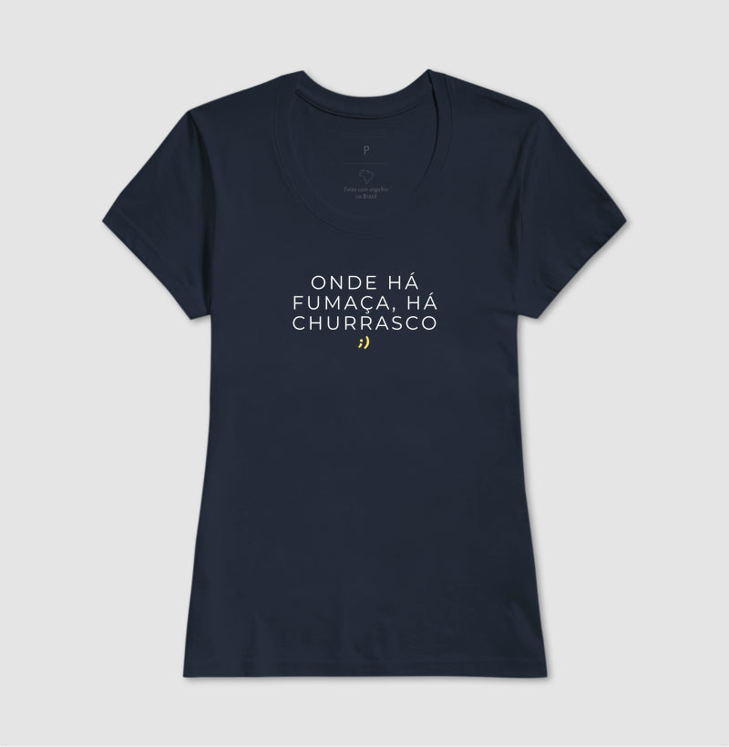 onde há fumaça, há churrasco