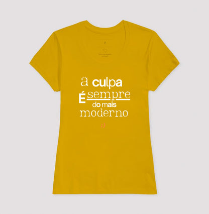 a culpa é sempre do mais moderno style