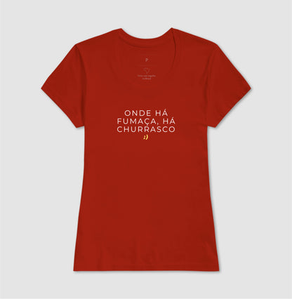 onde há fumaça, há churrasco