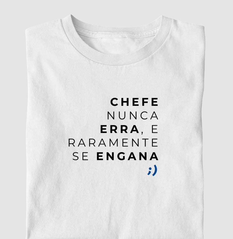 chefe nunca erra...