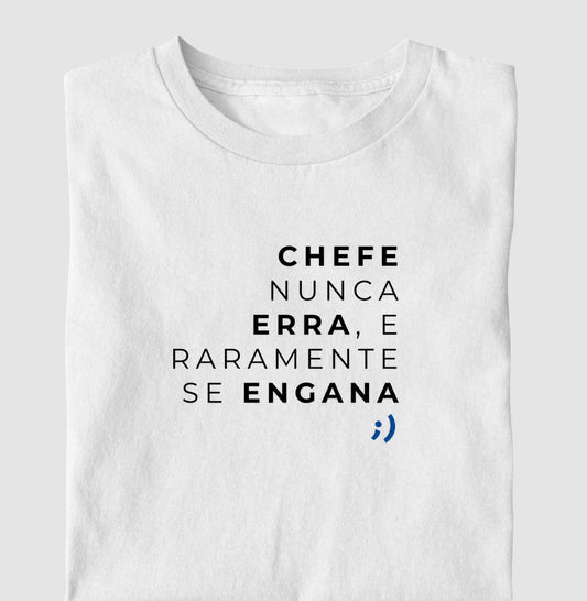 chefe nunca erra...